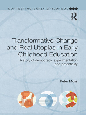 cover image of Transformative Change and Real Utopias in Early Childhood Education